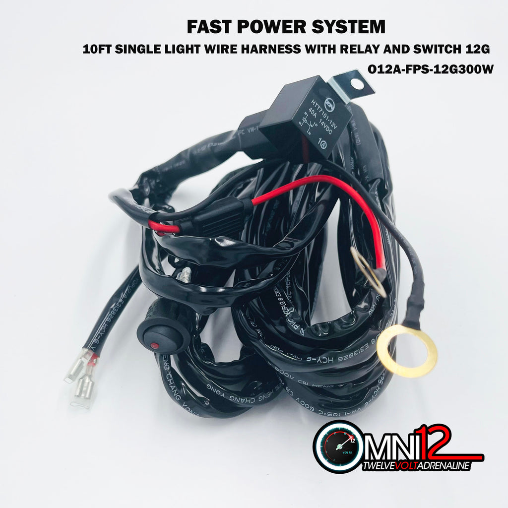 O12 Fast Power System 10FT Single Light Wire Harness with Relay and Switch